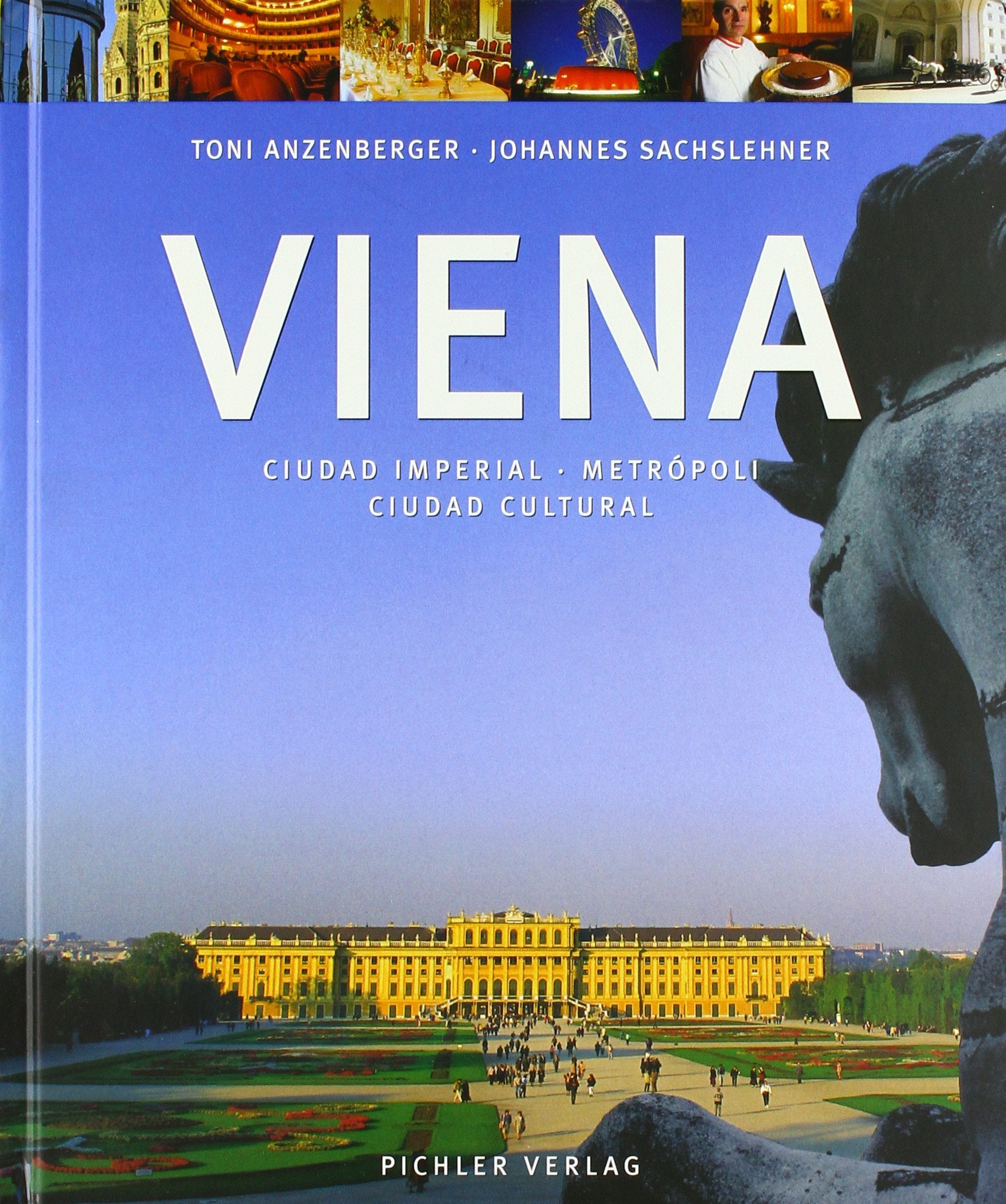 Viena: Ciudad imperial, metropoli, ciudad cultural Travel