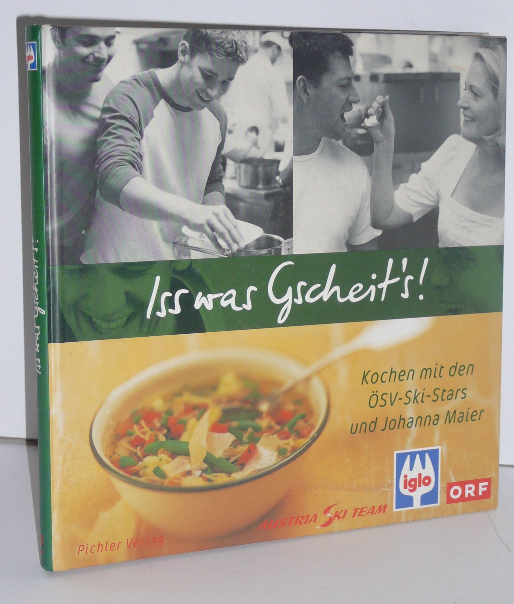 Iss was Gscheit's! Kochen mit den ÖSV-Ski-Stars und Johanna Maier Cooking & Enjoying