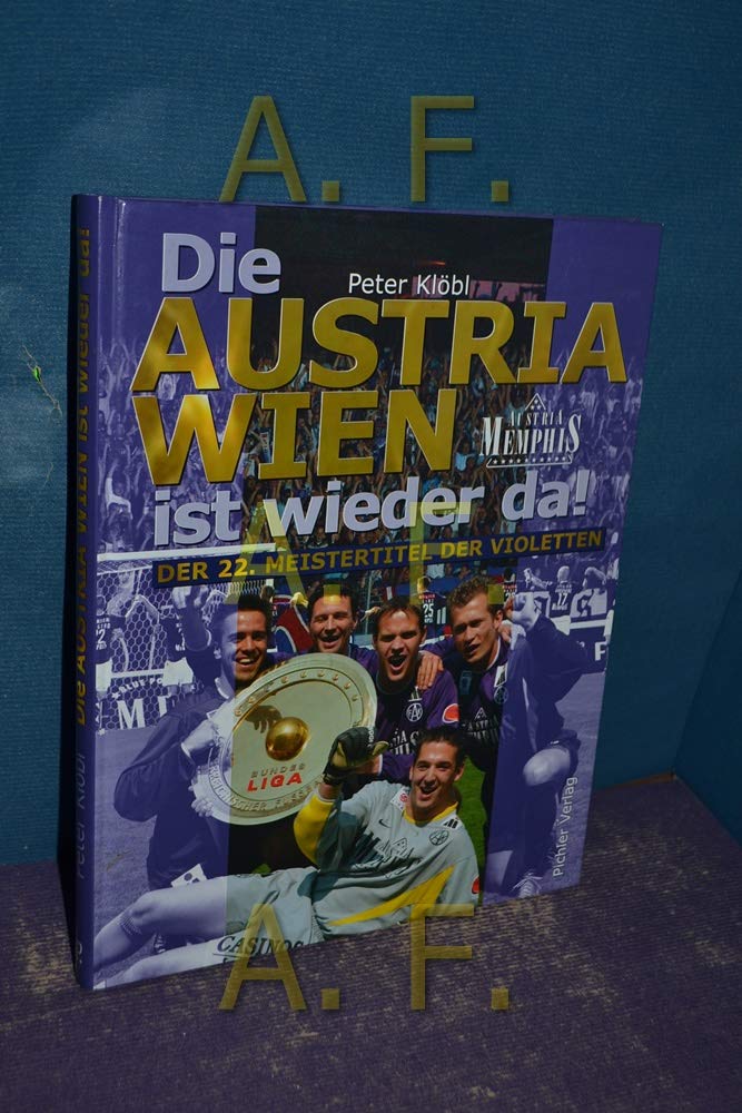 Die Austria Wien ist wieder da!. Der 22. Meistertitel der Violetten Leisure & Fun