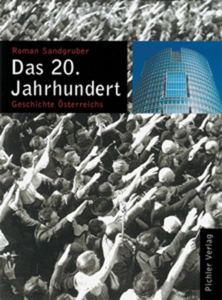 Geschichte Österreichs / Das 20. Jahrhundert Politics & History