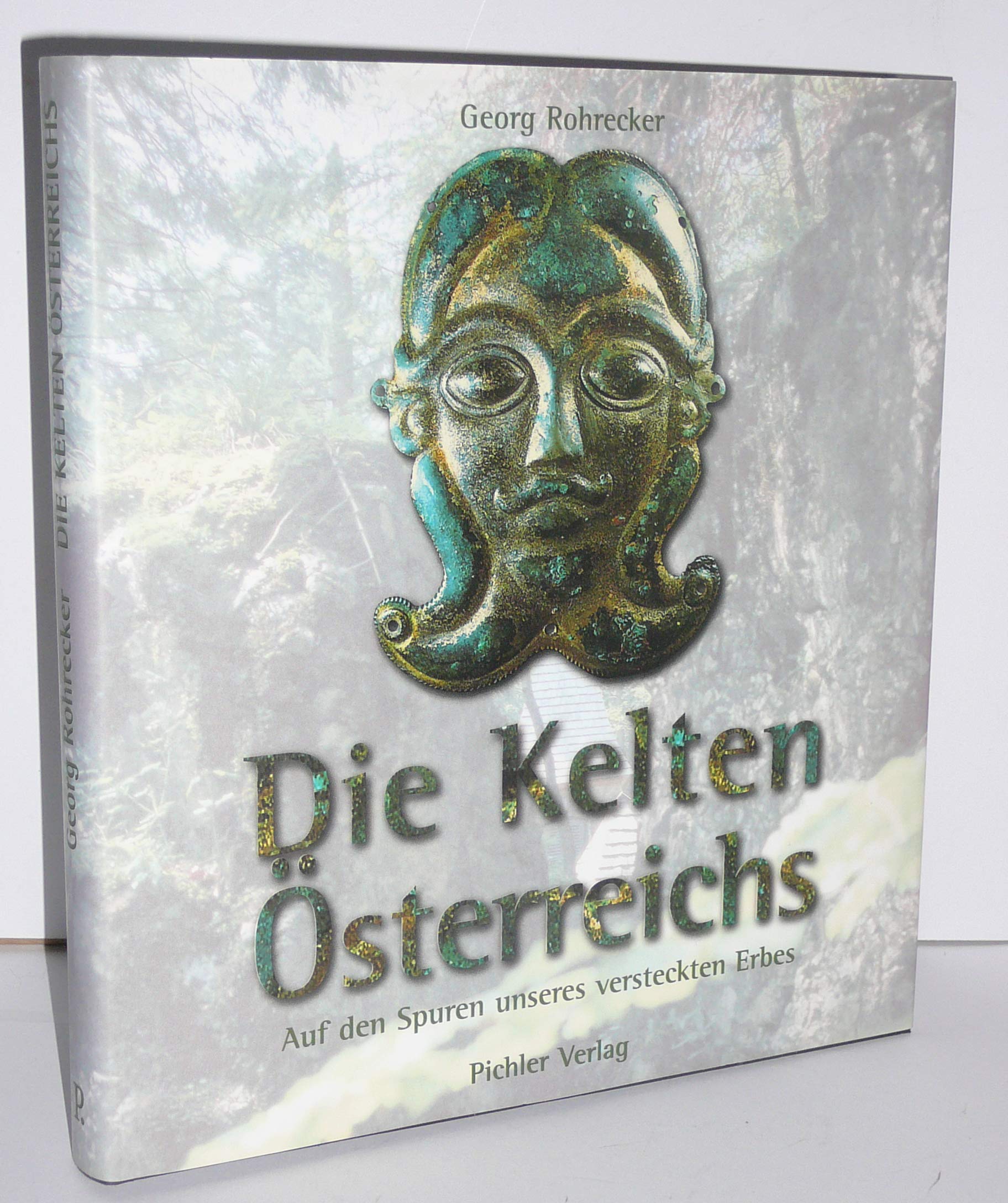 Die Kelten Österreichs: Auf den Spuren unseres versteckten Erbes Politics & History