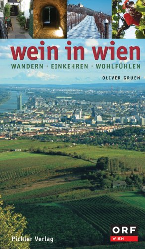 Wein in Wien. Rieden - Winzer - Weine Books