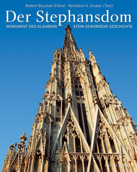 Der Stephansdom: Monument des Glaubens - Stein gewordene Geschichte Leisure, Home & Garden