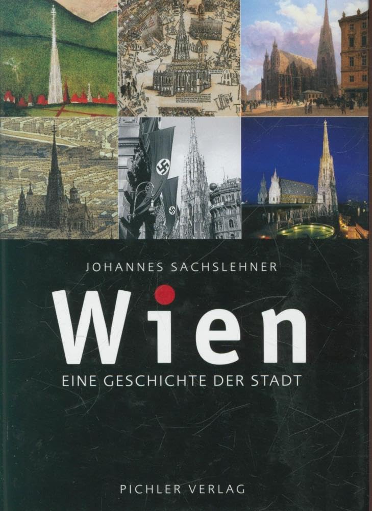 Wien: Eine Geschichte der Stadt Politics & History