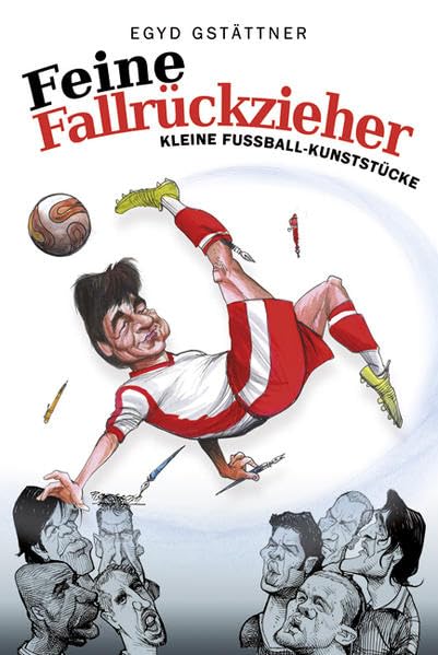 Feine Fallrückzieher: Kleine Fußball-Kunststücke: Kleien Fussball-Kunststücke Manga