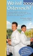 Wo isst Österreich 2009: Die 1200 besten Wirtshäuser in Österreich, Friaul, Istrien, Slowenien, Südtirol und Ungarn Travel Books
