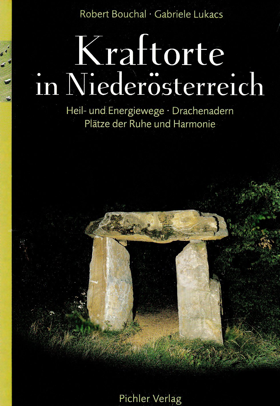 Kraftorte in Niederösterreich: Heil- und Energiewege - Drachenadern - Plätze der Ruhe und Harmonie Leisure, Home & Garden