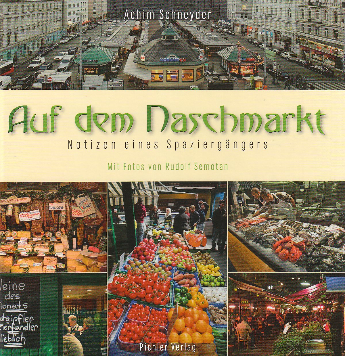 Auf dem Naschmarkt: Notizen eines Spaziergängers Leisure, Home & Garden