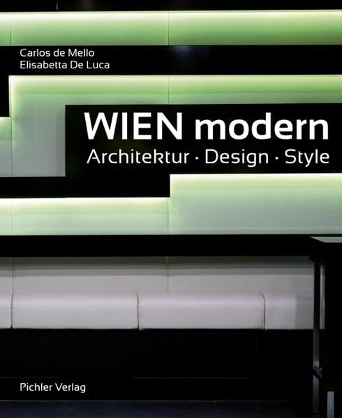 Wien modern: Architektur . Design . Style Leisure, Home & Garden