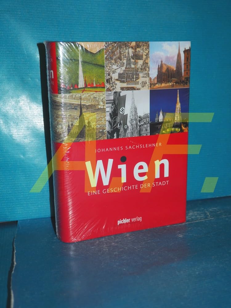 Wien: Eine Geschichte der Stadt - überarbeitete & ergänzte Neuauflage Politics & History