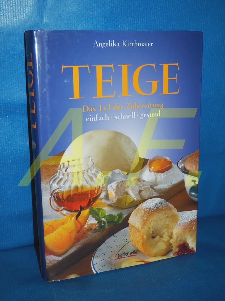 Teige: Das 1x1 der Zubereitung. Einfach, schnell, gesund Leisure, Home & Garden
