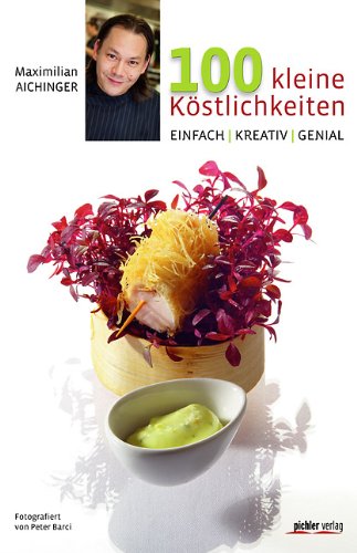 100 kleine Köstlichkeiten: Einfach Kreativ Genial Leisure, Home & Garden