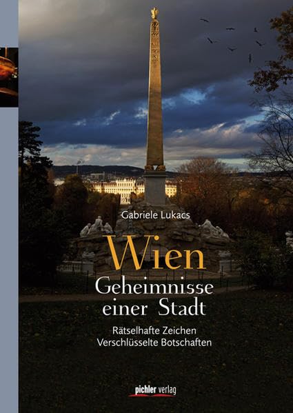 Wien - Geheimnisse einer Stadt: Rätselhafte Zeichen - Verschlüsselte Botschaften Politics & History