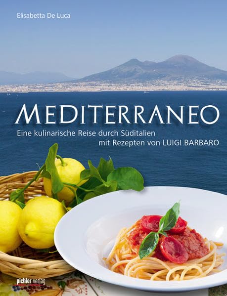 Mediterraneo: Eine kulinarische Reise durch Süditalien mit Rezepten von Luigi Barbaro Leisure, Home & Garden