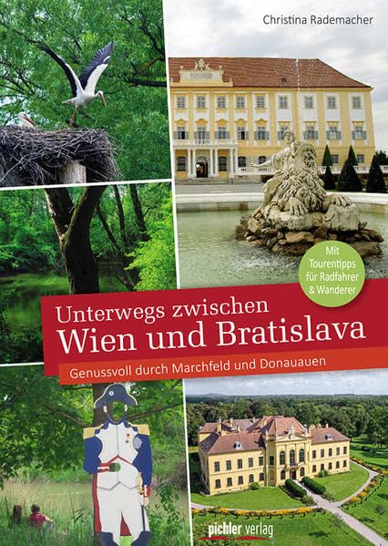 Unterwegs zwischen Wien und Bratislava: Genussvoll durch Marchfeld und Donauauen Leisure, Home & Garden