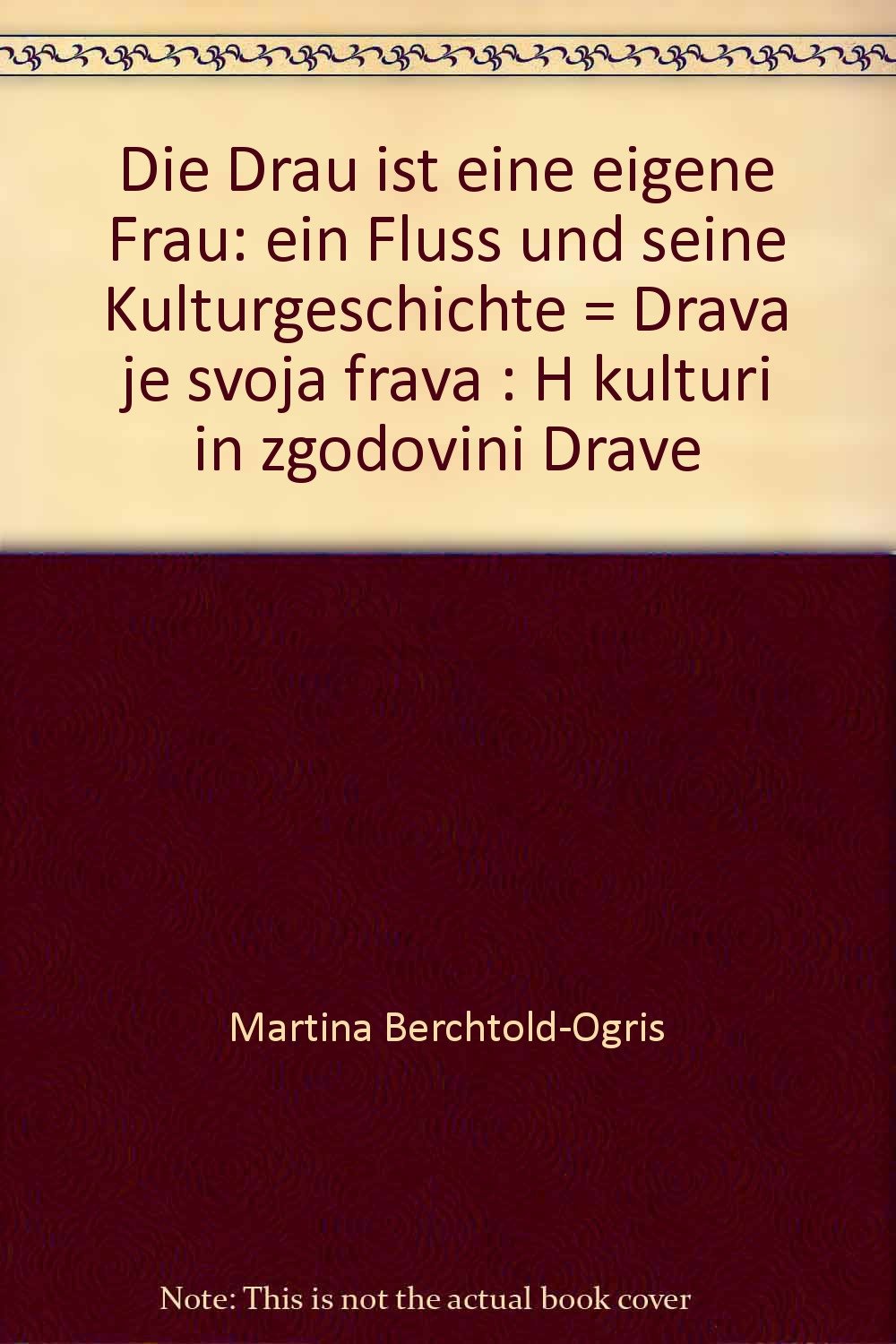 Die Drau ist eine eigene Frau /Drava je svoja frava Leisure, Home & Garden