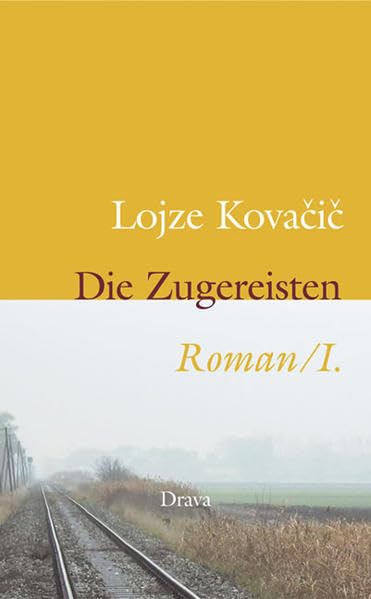 Die Zugereisten. Roman / Die Zugereisten I. Roman: Eine Chronik. Roman Contemporary literature Books