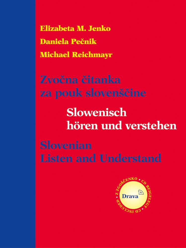Slowenisch hören und verstehen: Zvočna čitanka za pouk Slovenščine /Slovenian-Listen and Understand Learning & Reference