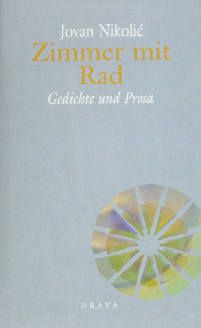 Zimmer mit Rad: Gedichte und Prosa Poetry