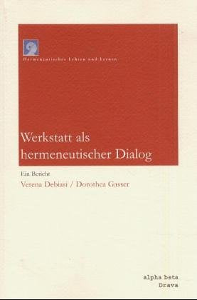 Werkstatt als hermeneutischer Dialog book