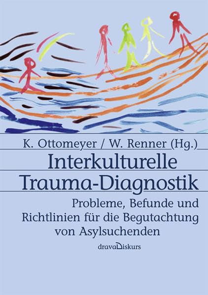 Interkulturelle Trauma-Diagnostik: Probleme, Befunde und Richtlinien für die Begutachtung von Asylsuchenden: Probleme, Befunde und Richtlinien für die ... Asylsuchenden. Mit e. Beitr. in engl. Sprache Professional & Reference Books