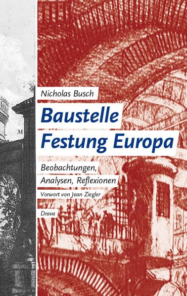 Baustelle Festung Europa: Beobachtungen, Analysen, Reflexionen Law