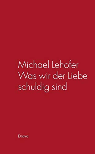 Was wir der Liebe schuldig sind: Gedichte Poetry