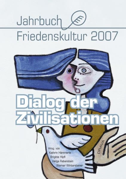 Dialog der Zivilisationen: Jahrbuch Friedenskultur 2007 Social Sciences