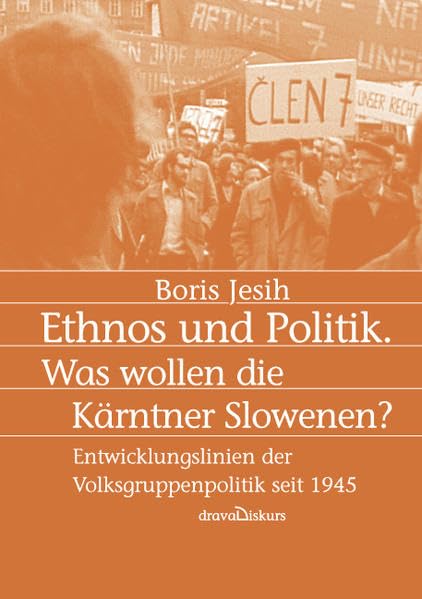 Ethnos und Politik: Was wollen die Kärntner Slowenen? Law