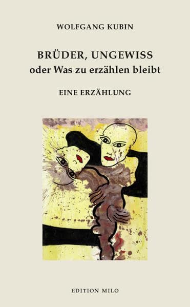 Brüder, ungewiß oder Was zu erzählen bleibt: Eine Erzählung Contemporary literature