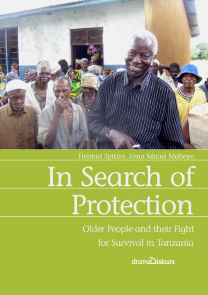 In Search of Protection: Older People an their Fight for Survival in Tanzania Law