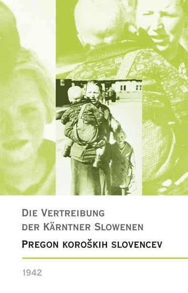 Die Vertreibung der Kärntner Slowenen 1942 – Pregon koroških Slovencev1942 German history
