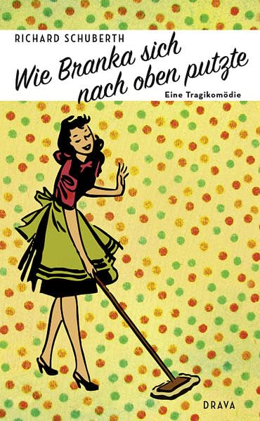 Wie Branka sich nach oben putzte book