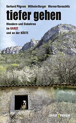 Tiefer gehen: Wandern und Einkehren im Karst und an der Küste Leisure, Home & Garden