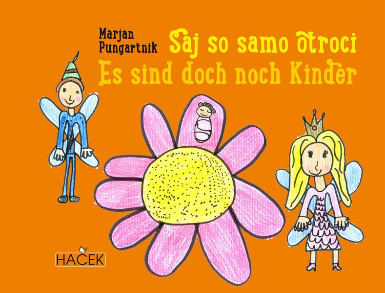 Saj so samo otroci · Es sind doch noch Kinder: Slowenisch und Deutsch Novels & Short Stories