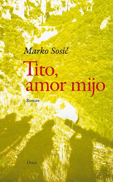 Tito, amor mijo: Roman Contemporary literature