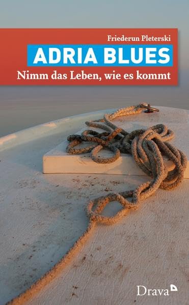 Adria Blues: Nimm das Leben, wie es kommt Contemporary literature
