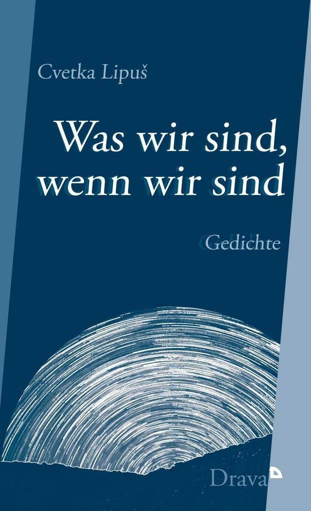 Was wir sind, wenn wir sind: Gedichte Poetry