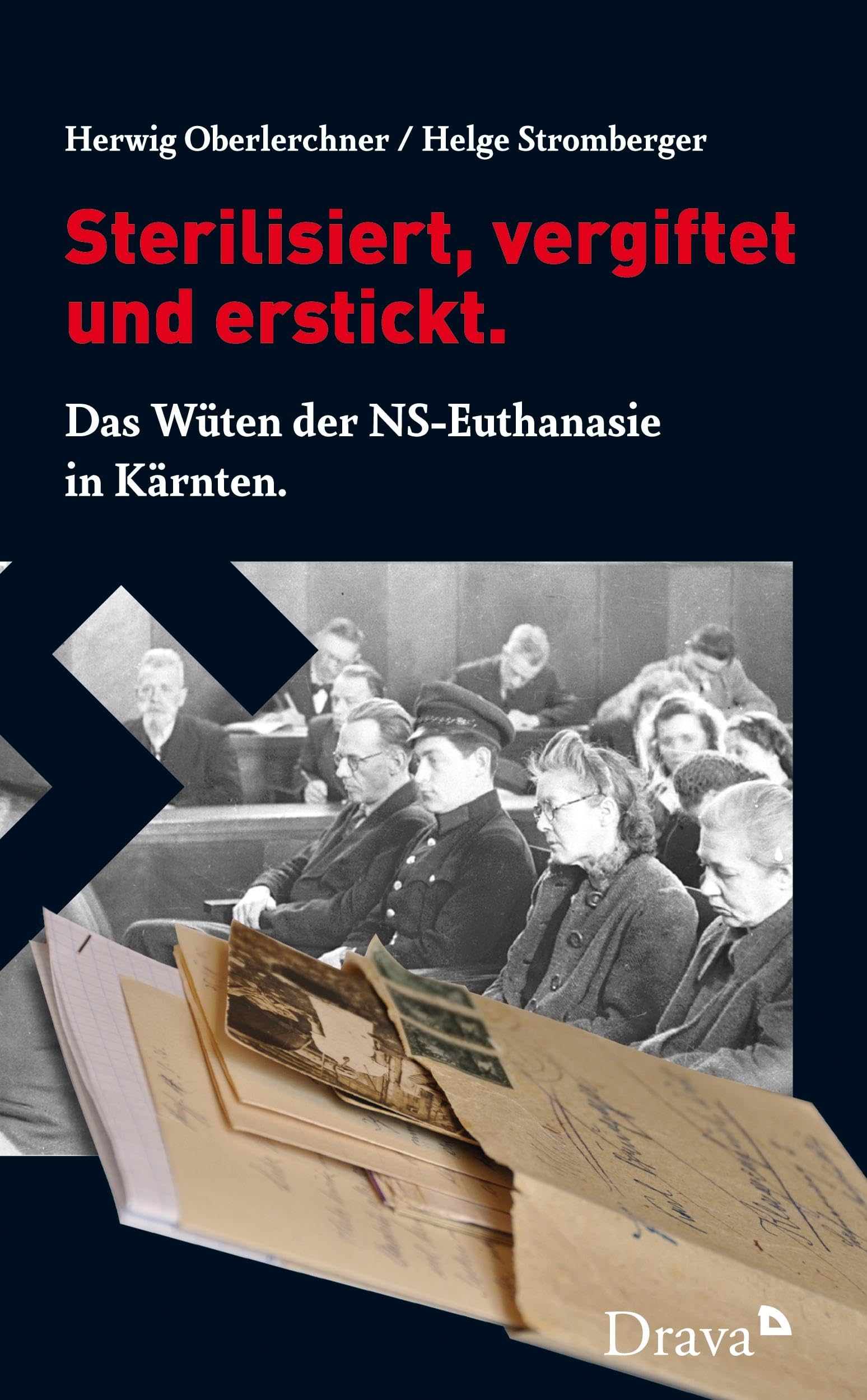 Sterilisiert, vergiftet und erstickt.: Das Wüten der NS-Euthanasie in Kärnten Medicine