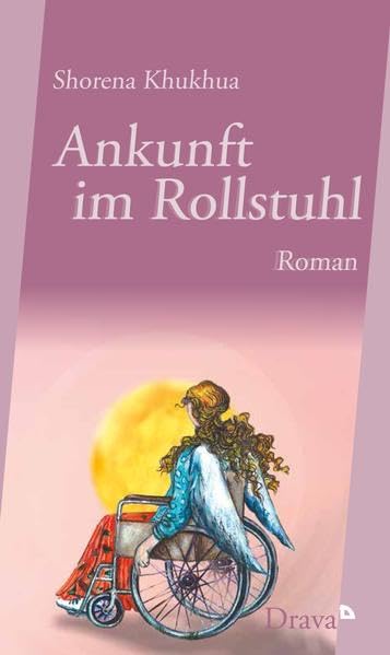 Ankunft im Rollstuhl: Roman Contemporary literature