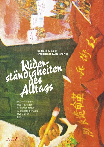 Widerständigkeiten des Alltags: Beiträge zu einer empirischen Kulturanalyse Law