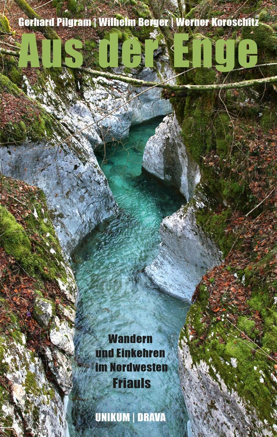 Aus der Enge: Wandern und Einkehren im Nordwesten Friauls Leisure, Home & Garden