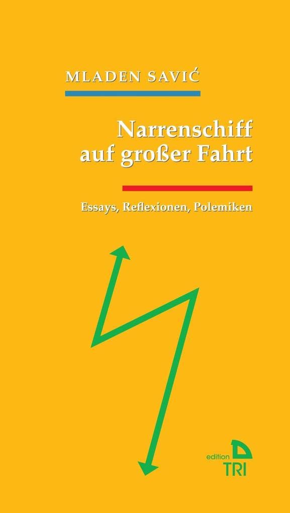 Narrenschiff auf großer Fahrt Essays & Short Stories