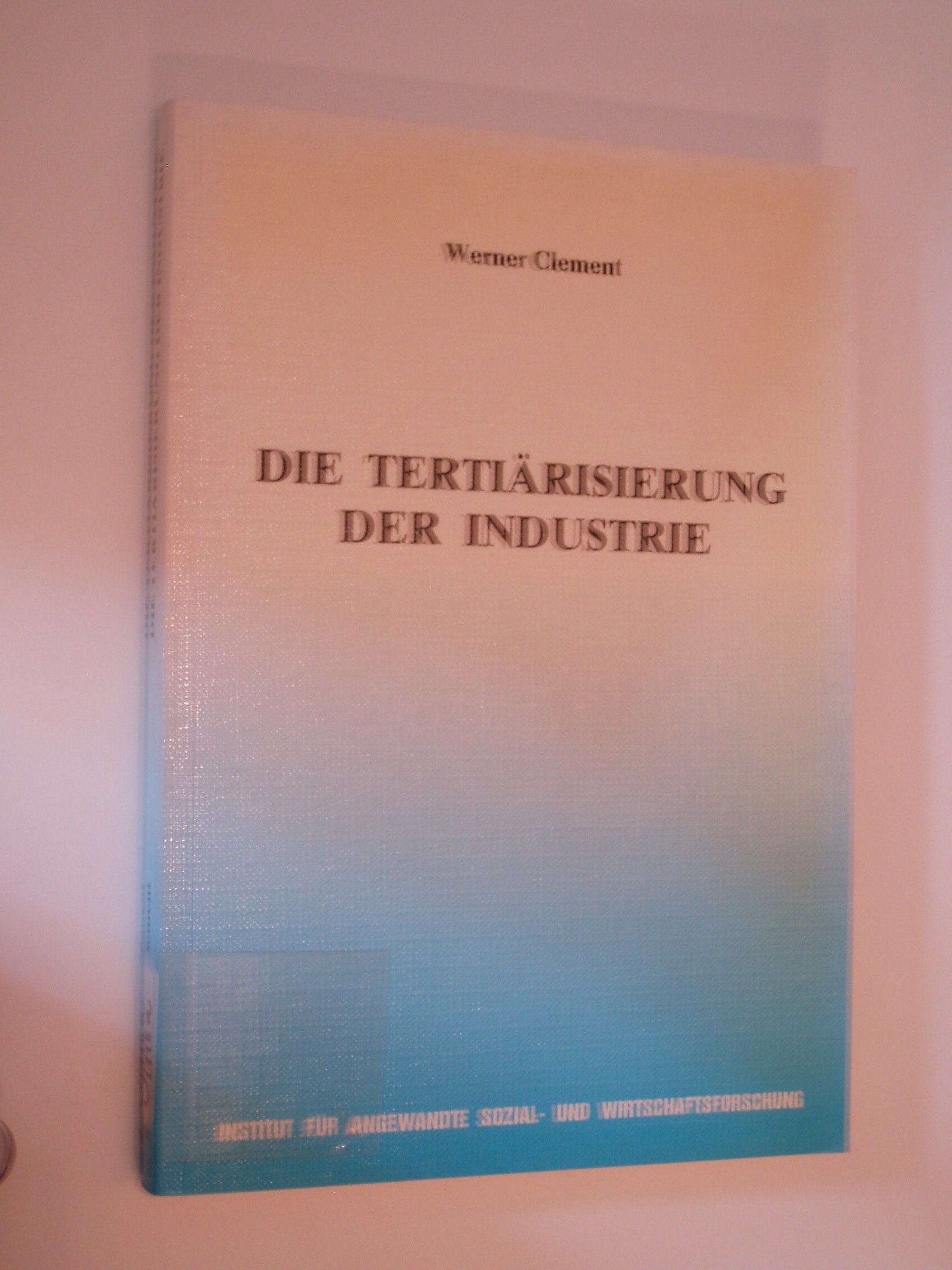 Der Tertiärisierung der Industrie (German Edition) book