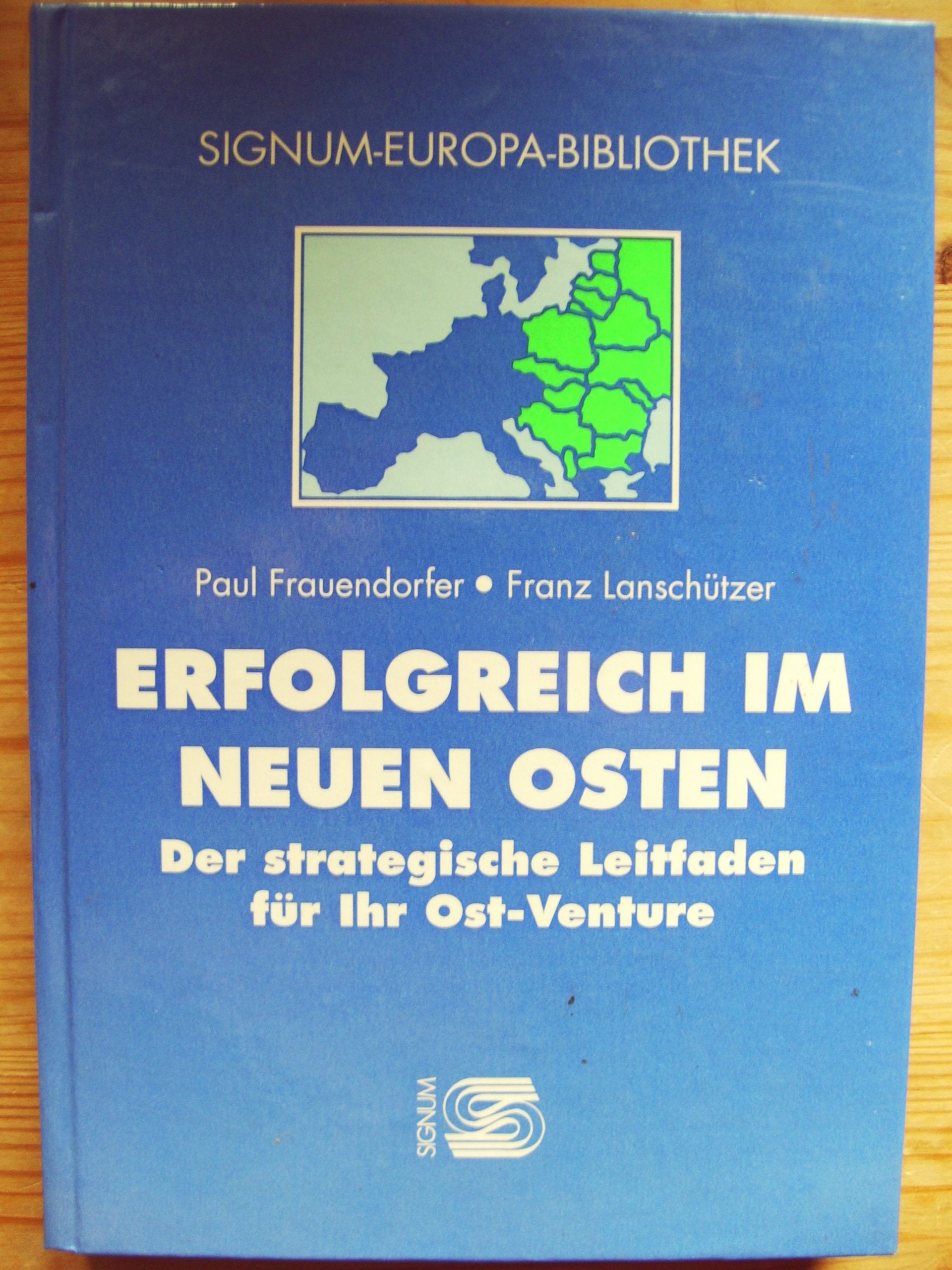 Erfolgreich im neuen Osten : der strategische Leitfaden für Ihr Ost-Venture. Books