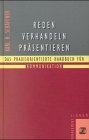 Reden, Verhandeln, Präsentieren: Das praxisorientierte Handbuch für Kommunikation Business, Finance & Career