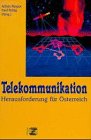 Telekommunikation. Herausforderung für Österreich Business & Technology