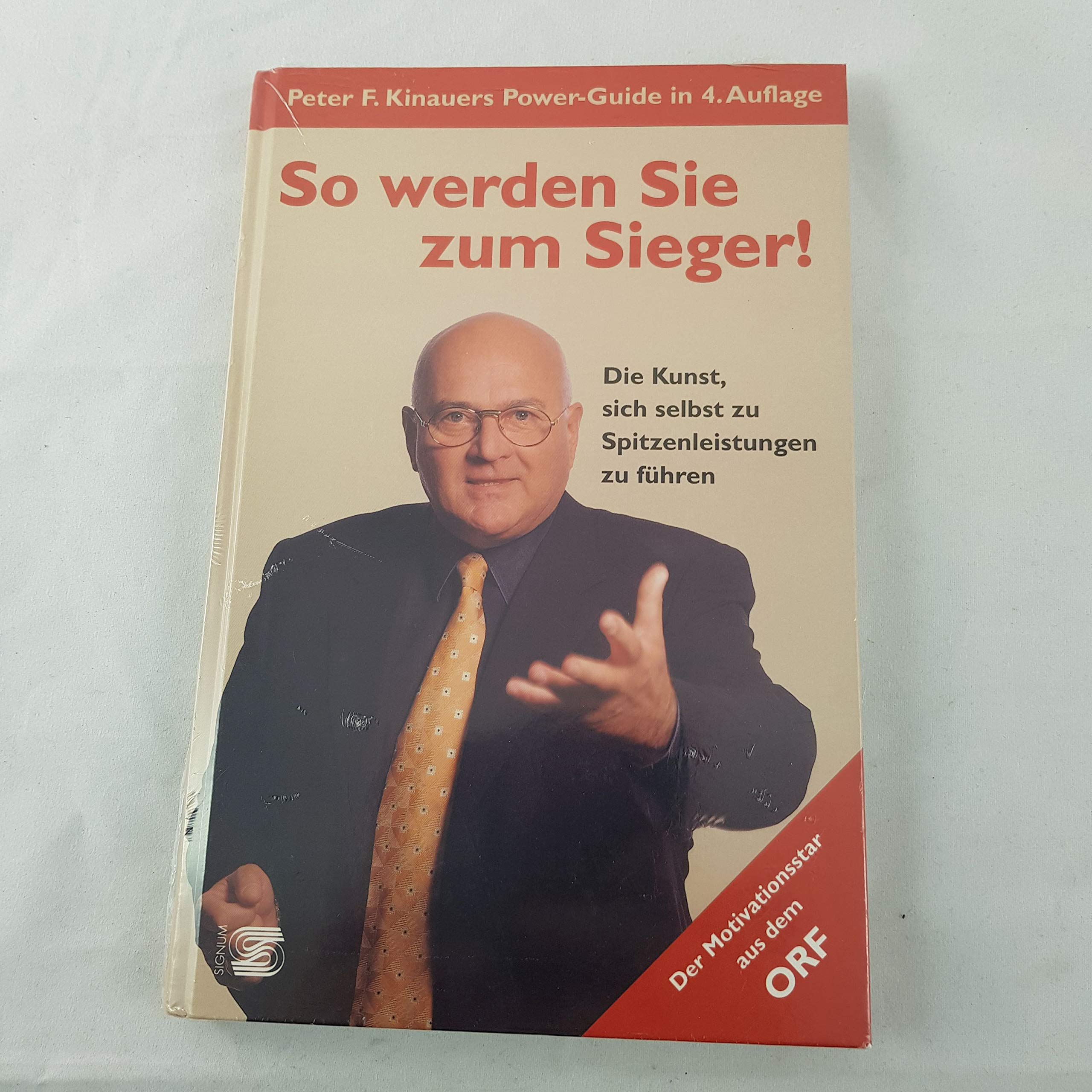 So werden Sie zum Sieger. Die Kunst, sich selbst zu Spitzenleistungen zu führen. (4. Auflage) Business, Finance & Career