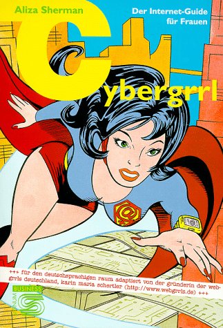 Cybergrrl. Der Internet- Guide für Frauen Inspiring women