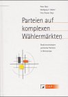 Parteien auf komplexen Wählermärkten: Reaktionsstrategien politischer Parteien in Westeuropa Law